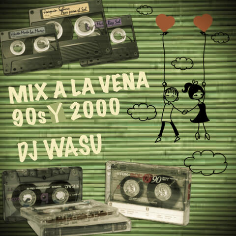 Mix a La Vena 90s Y 2000
