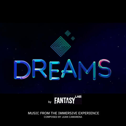 Dreams by Fantasy Lab (Music from the Immersive Experience)