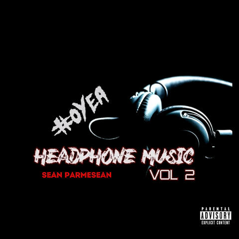 Headphone Music, Vol. 2 #Oyea