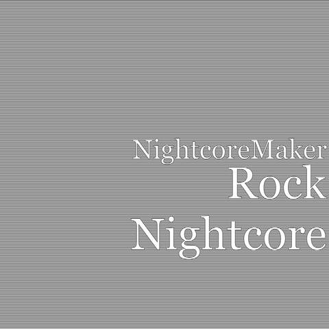 Rock Nightcore