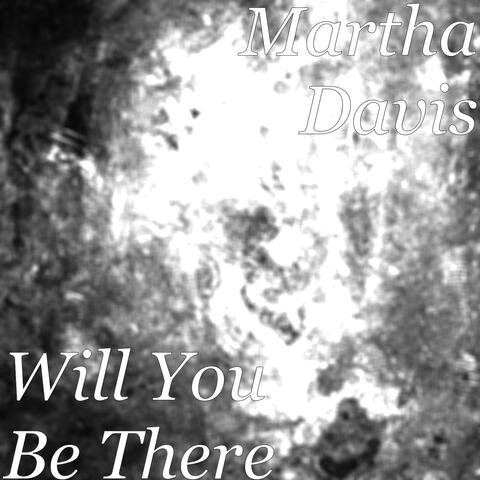 Will You Be There