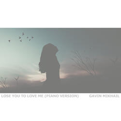 Lose You To Love Me (Piano Version)