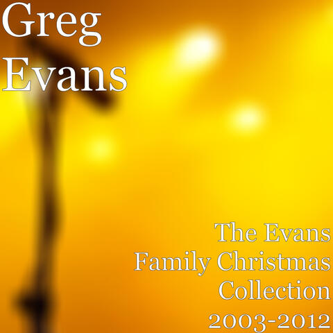 The Evans Family Christmas Collection 2003-2012