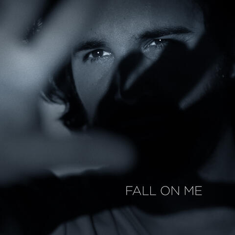 Fall on Me