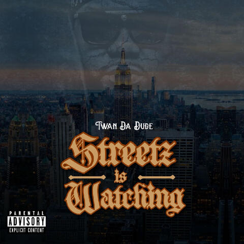 Streetz Is Watching