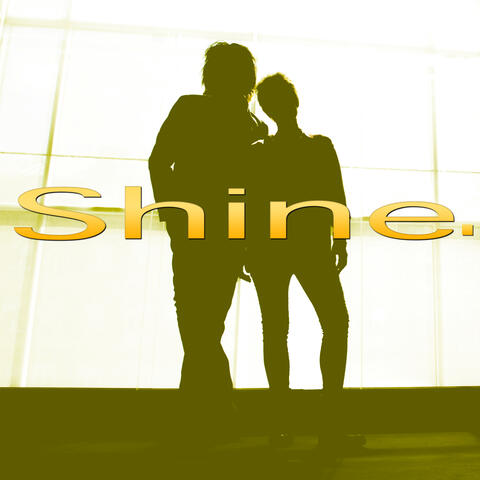 Shine.