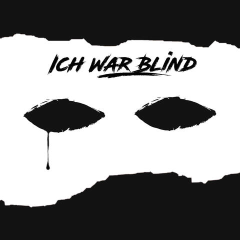 Ich War Blind