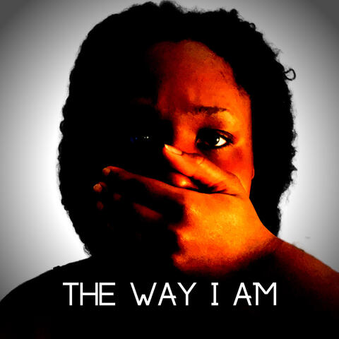 The Way I Am