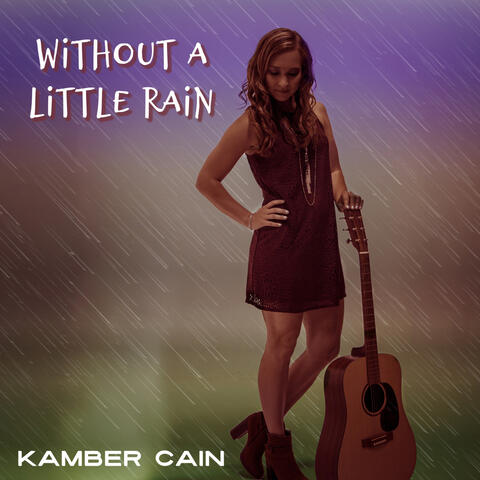 Without a Little Rain
