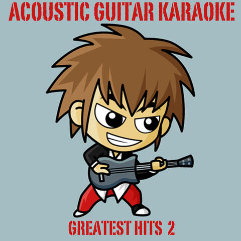 Acoustic Guitar Karaoke Greatest Hits 2