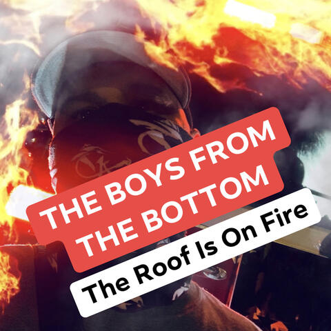 The Roof Is on Fire