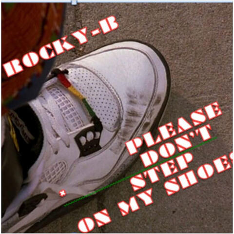 Please Don't Step on My Shoes