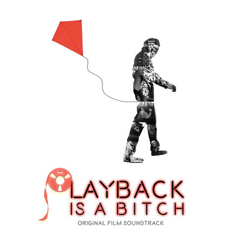 Playback Is a Bitch (Original Film Soundtrack)