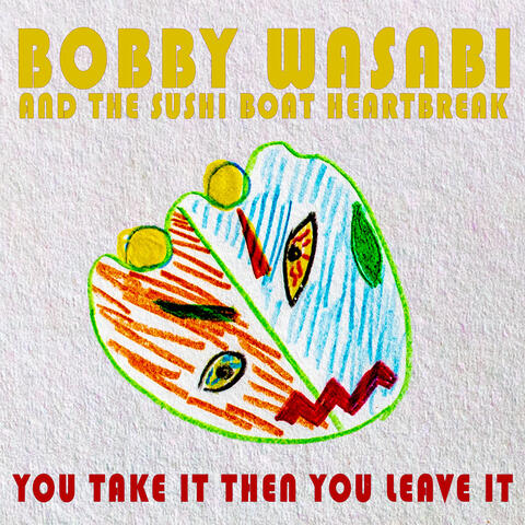 Bobby Wasabi and The Sushi Boat Heartbreak