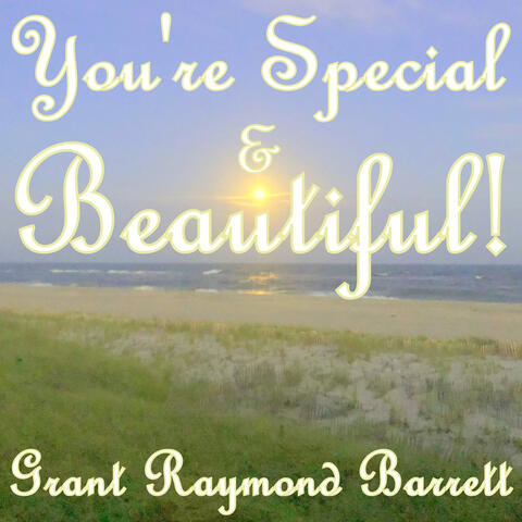 You're Special & Beautiful!