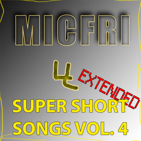 Super Short Songs, Vol. 4 (Extended)
