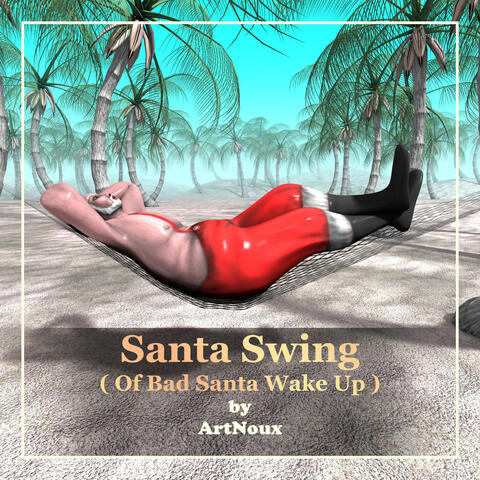 Santa Swing ( Of Bad Santa Wake Up )