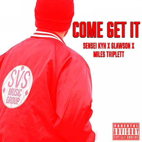 Come Get It