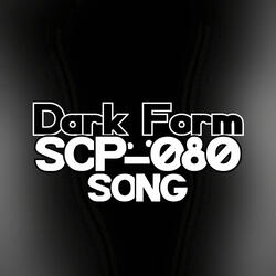 Dark Form (Scp-080 Song)