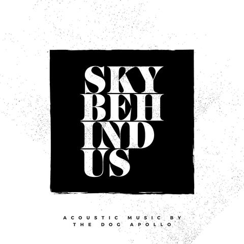 Sky Behind Us (Acoustic)