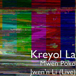 Mwen Poko Jwen'n Li (Live)
