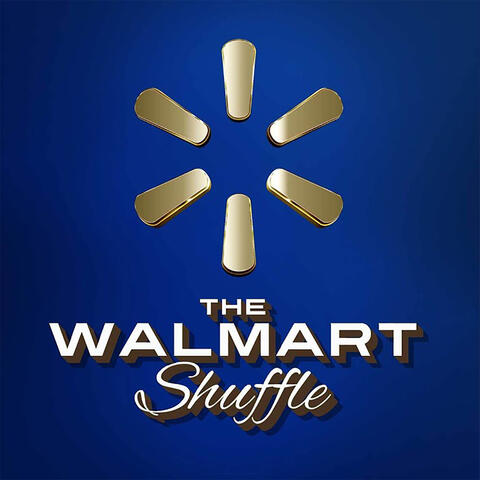 The Walmart Shuffle