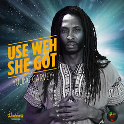 Use Weh She Got