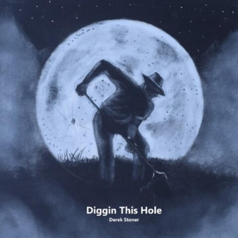 Diggin This Hole