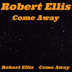 Come Away
