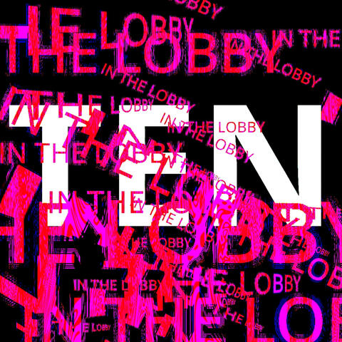 Ten in the Lobby
