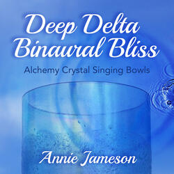 Deep Delta Binaural Bliss - Alchemy Crystal Singing Bowls
