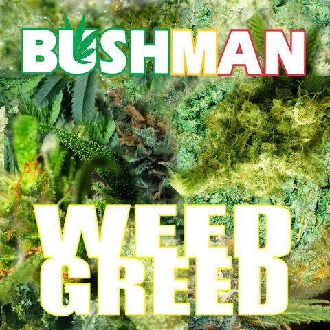 Weed Greed