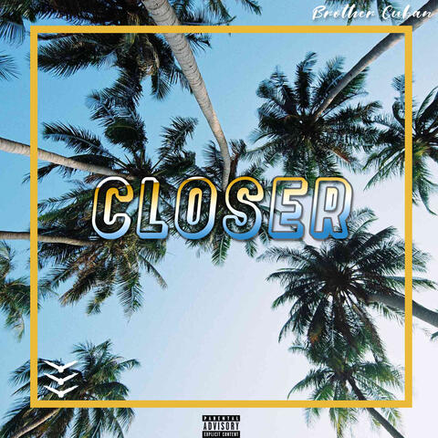 Closer