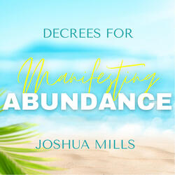 Introduction to Decrees for Manifesting Abundance