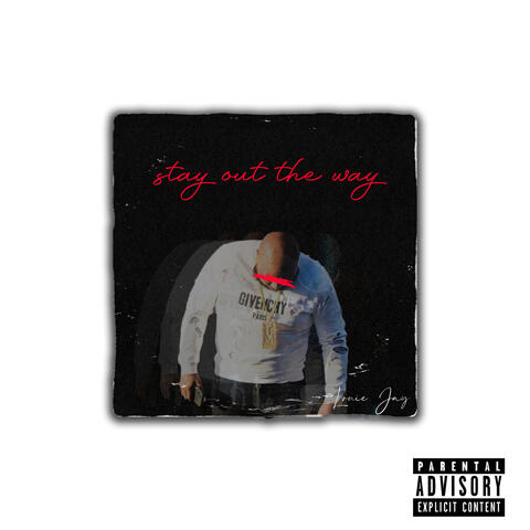 Stay out the Way