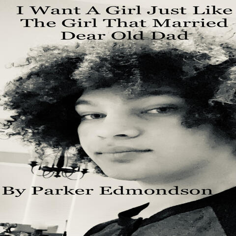 I Want a Girl Just Like the Girl That Married Dear Old Dad