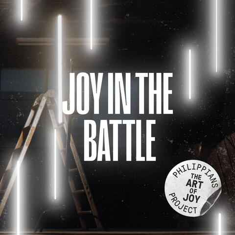 Joy in the Battle