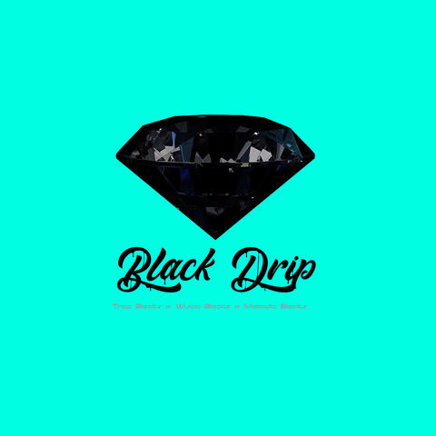 Black Drip