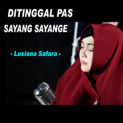 Ditinggal Pas Sayang Sayange