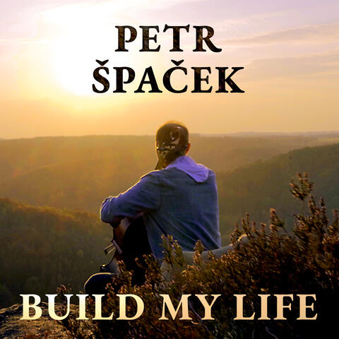Build My Life
