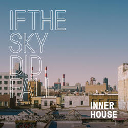 If the Sky Did Fall