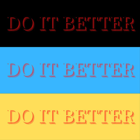 Do It Better
