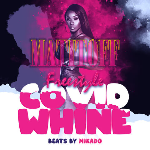 Covid Whine (Freestyle)