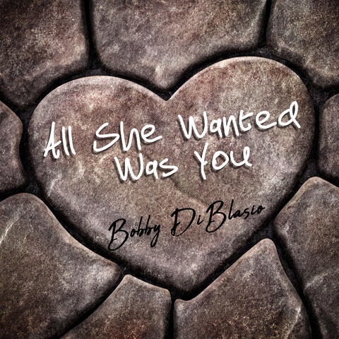 All She Wanted Was You