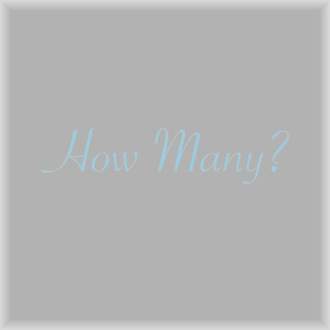 How Many?