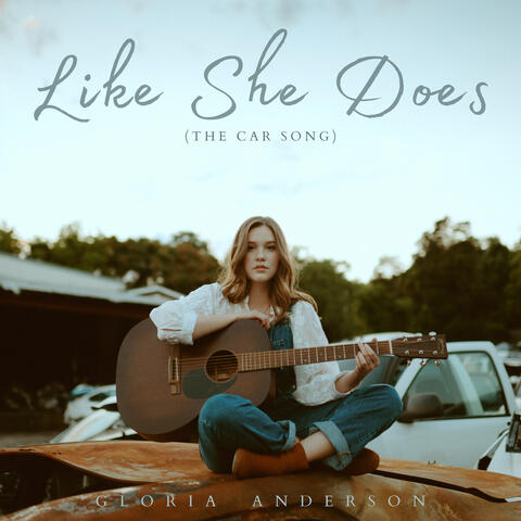 Like She Does (The Car Song)
