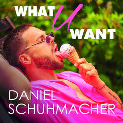 What U Want