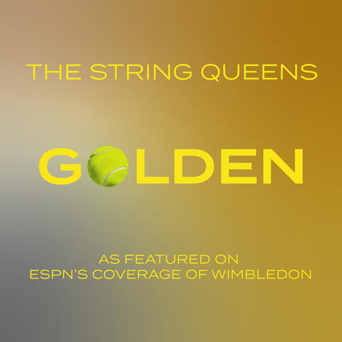 Golden (As Featured on ESPN’s Coverage of Wimbledon)