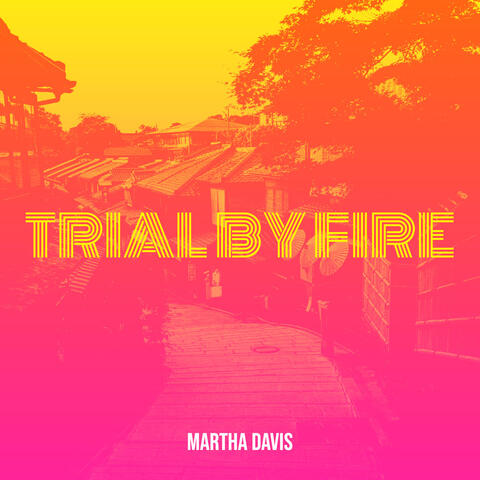 Trial by Fire