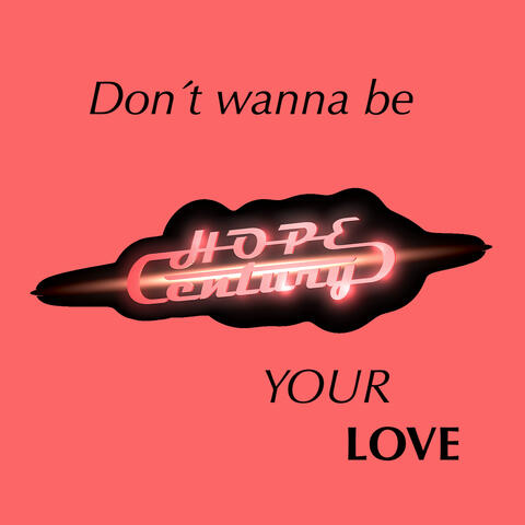 Don´T Wanna Be Your Love